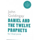Daniel And The Prophets For Everyone By John Goldingay